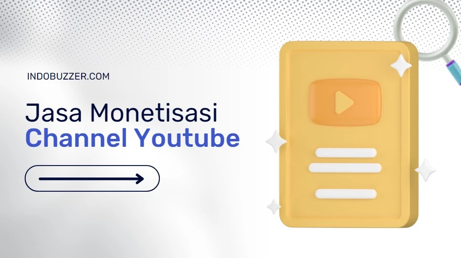 Monetisasi Channel Youtube Dengan Jasa IndoBuzzer