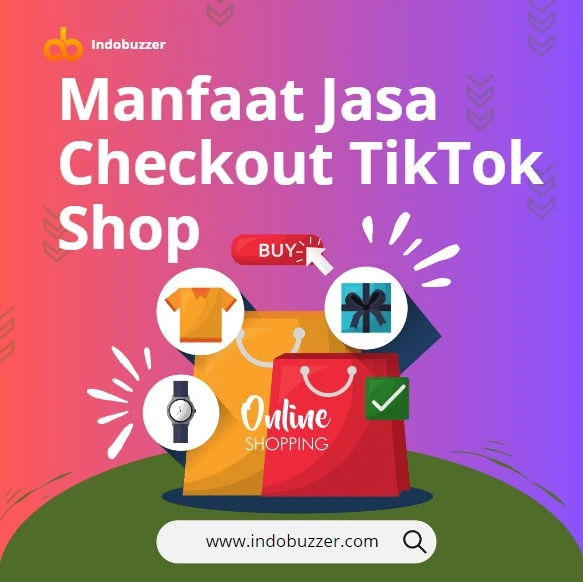 manfaat jasa checkout TikTok shop