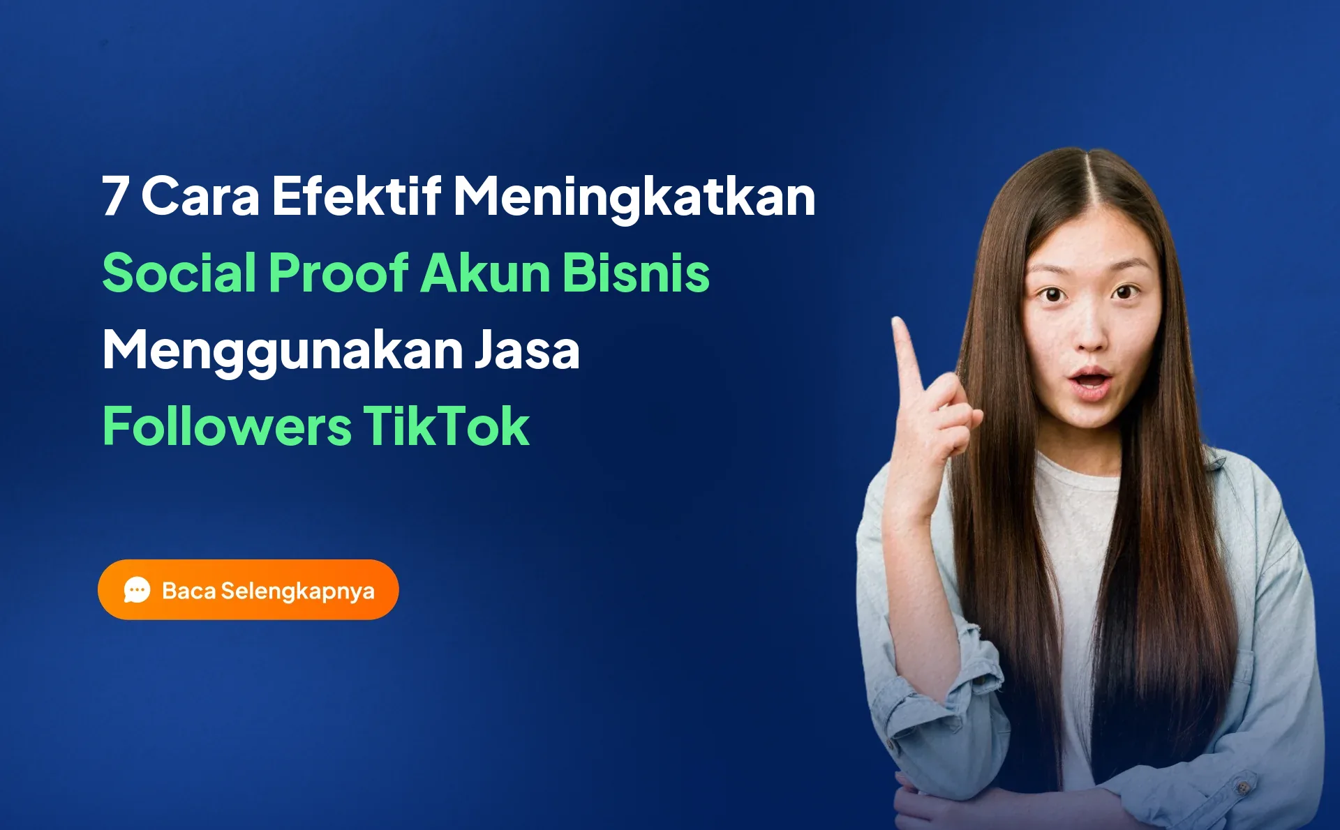 7 Cara Efektif Meningkatkan Social Proof Akun Bisnis Menggunakan Jasa Followers TikTok