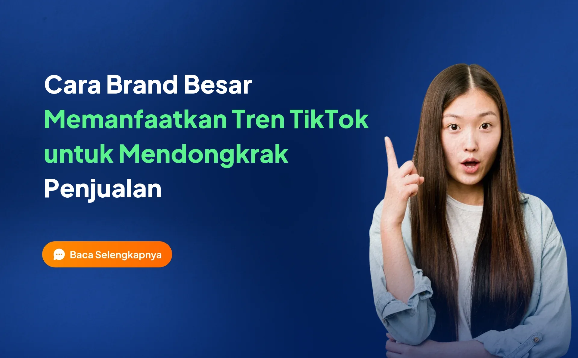 Cara Brand Besar Memanfaatkan Tren TikTok untuk Mendongkrak Penjualan