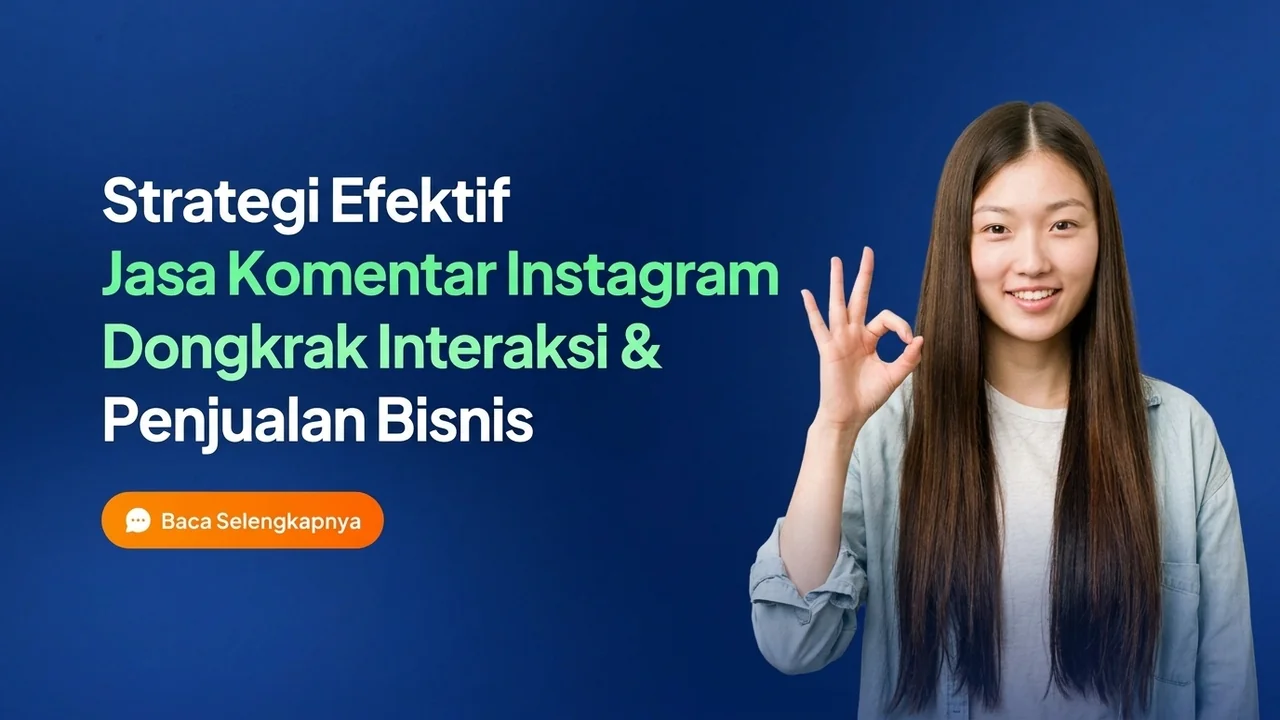 Strategi Efektif Jasa Komentar Instagram Dongkrak Interaksi dan Penjualan Bisnis