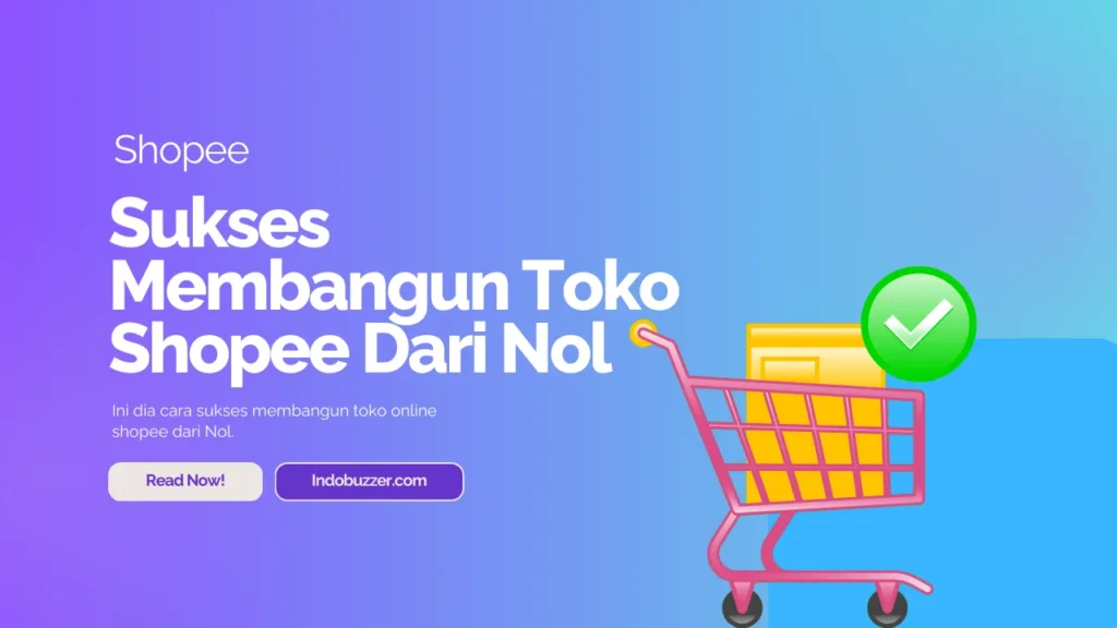 cara sukses membangun toko shopee