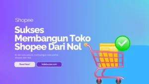 cara sukses membangun toko shopee
